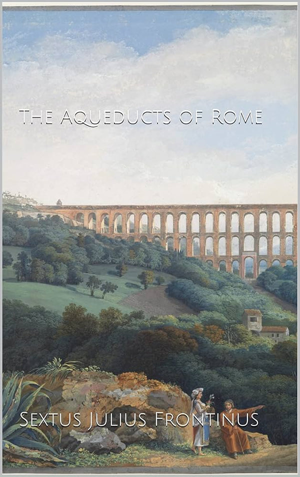 The First Water Utility Manager: Frontinus vs. Modern Utilities